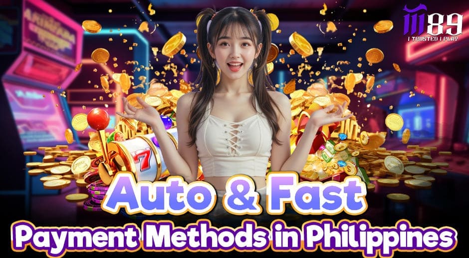 Fast & Auto ii89 Payment Methods in Philippines